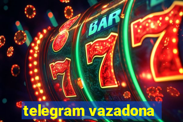 telegram vazadona